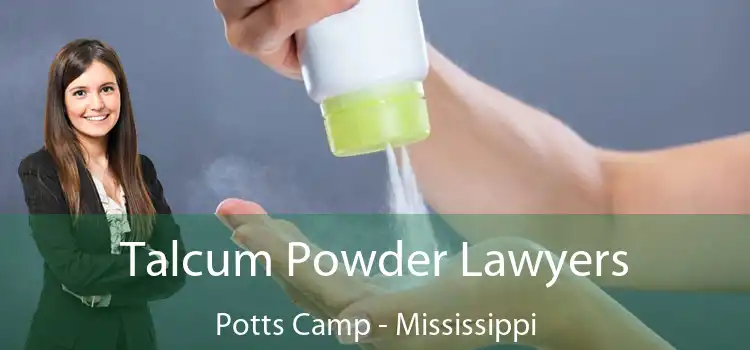 Talcum Powder Lawyers Potts Camp - Mississippi