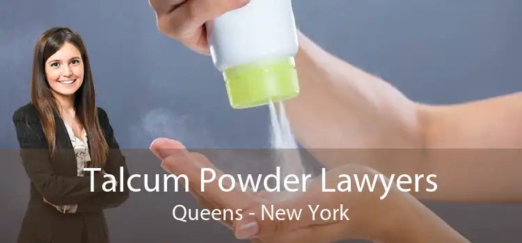 Talcum Powder Lawyers Queens - New York