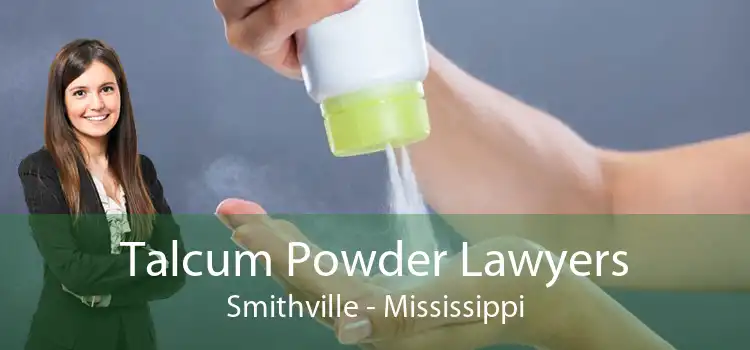 Talcum Powder Lawyers Smithville - Mississippi
