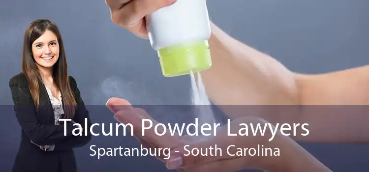 Talcum Powder Lawyers Spartanburg - South Carolina