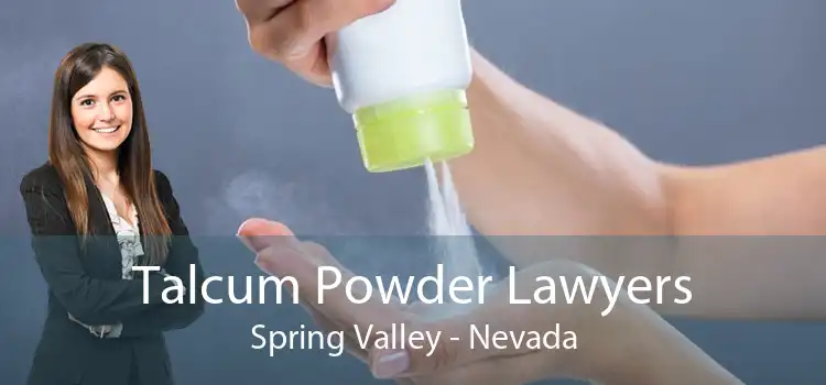 Talcum Powder Lawyers Spring Valley - Nevada