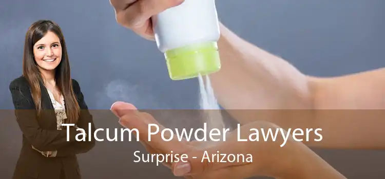 Talcum Powder Lawyers Surprise - Arizona