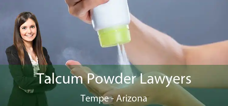 Talcum Powder Lawyers Tempe - Arizona