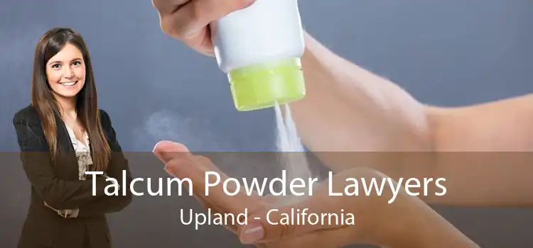 Talcum Powder Lawyers Upland - California