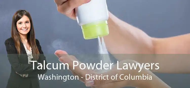 Talcum Powder Lawyers Washington - District of Columbia