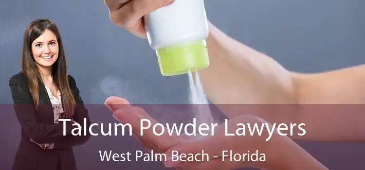 Talcum Powder Lawyers West Palm Beach - Florida