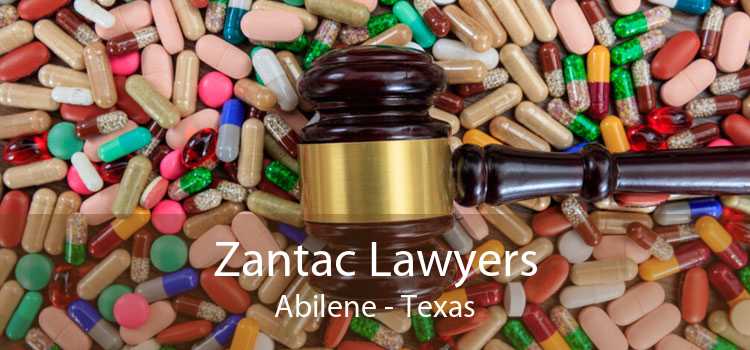 Zantac Lawyers Abilene - Texas