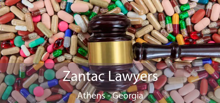 Zantac Lawyers Athens - Georgia