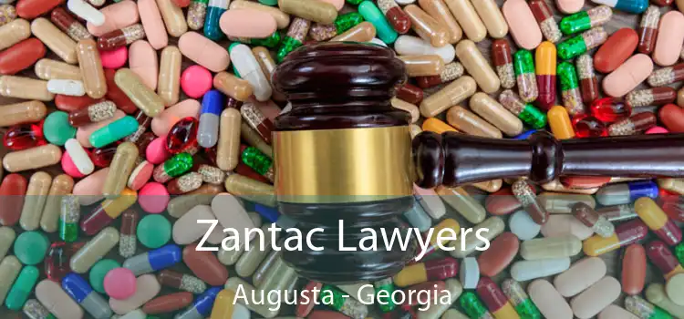 Zantac Lawyers Augusta - Georgia