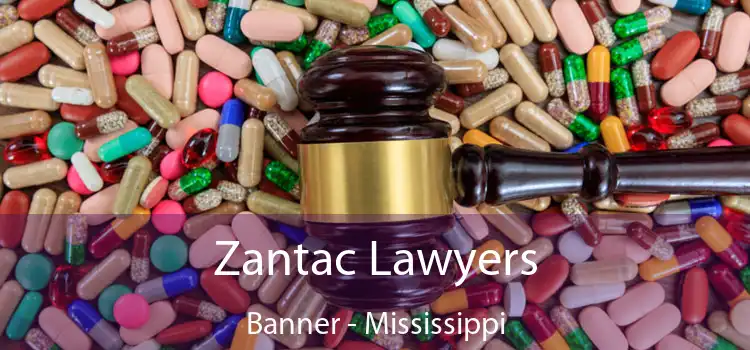 Zantac Lawyers Banner - Mississippi