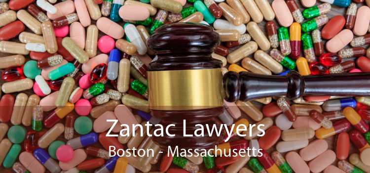 Zantac Lawyers Boston - Massachusetts