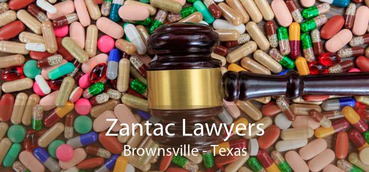 Zantac Lawyers Brownsville - Texas