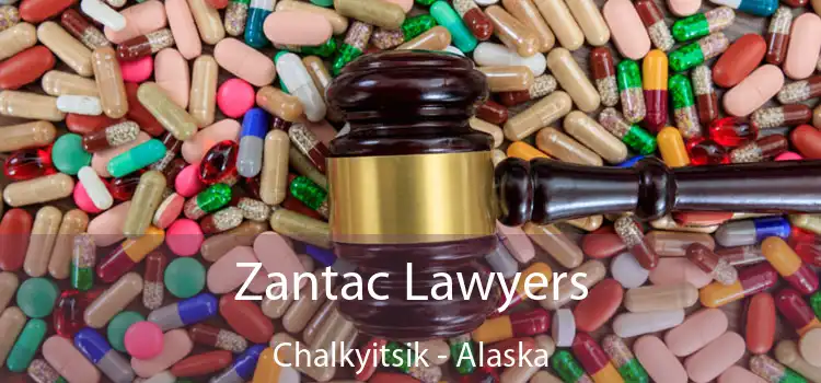 Zantac Lawyers Chalkyitsik - Alaska