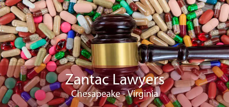 Zantac Lawyers Chesapeake - Virginia