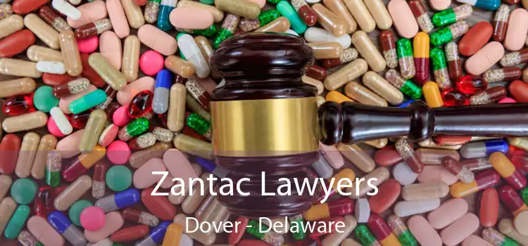 Zantac Lawyers Dover - Delaware