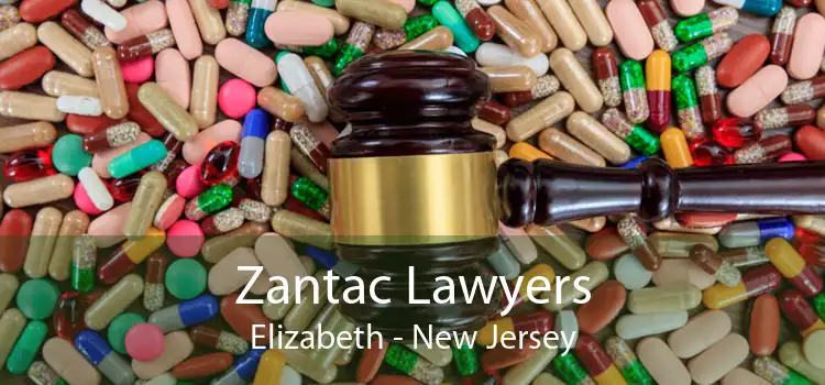 Zantac Lawyers Elizabeth - New Jersey