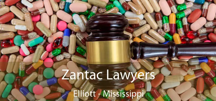 Zantac Lawyers Elliott - Mississippi