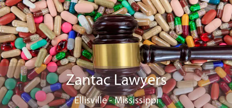 Zantac Lawyers Ellisville - Mississippi