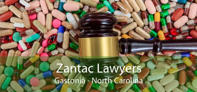 Zantac Lawyers Gastonia - North Carolina