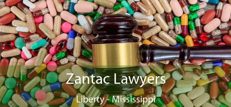 Zantac Lawyers Liberty - Mississippi