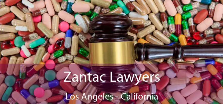 Zantac Lawyers Los Angeles - California