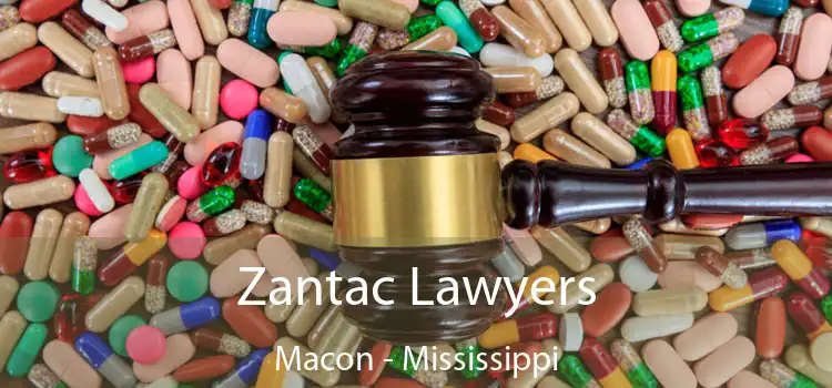 Zantac Lawyers Macon - Mississippi