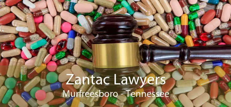 Zantac Lawyers Murfreesboro - Tennessee