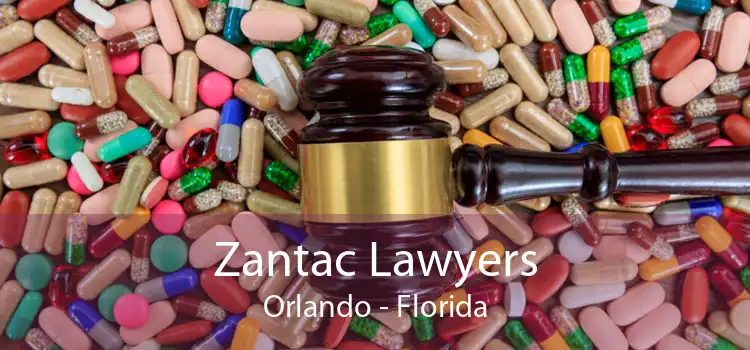 Zantac Lawyers Orlando - Florida