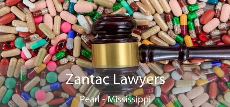 Zantac Lawyers Pearl - Mississippi