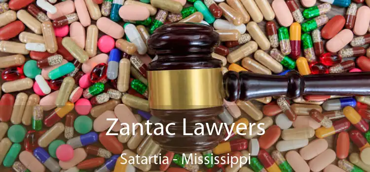 Zantac Lawyers Satartia - Mississippi