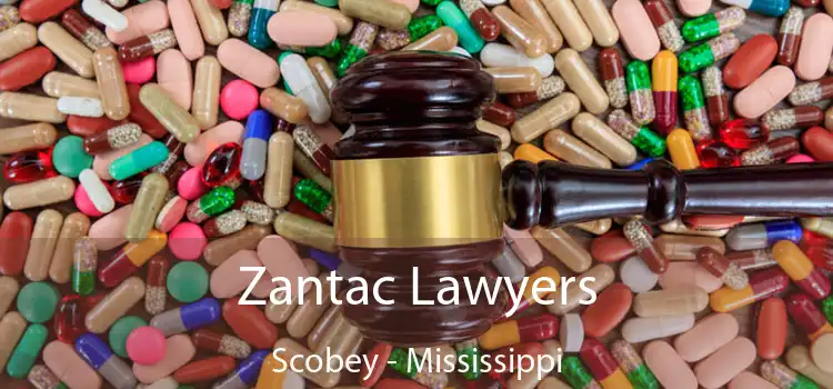 Zantac Lawyers Scobey - Mississippi